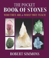 The Pocket Book Of Stones di Robert Simmons edito da North Atlantic Books,u.s.
