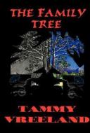 The Family Tree di Tammy Vreeland edito da E BOOKTIME LLC