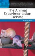 The Animal Experimentation Debate di David E. Newton edito da ABC-CLIO