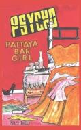 Psycho: Pattaya Bar Girl di Peter Jaggs edito da LIGHTNING SOURCE INC