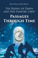 The Rising of Dawn and Her Vampire Crew di Brian Painter, Kim Benson edito da Page Publishing, Inc.