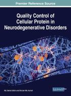 Quality Control Of Cellular Protein In Neurodegenerative Disorders edito da Igi Global