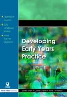 Developing Early Years Practice di Linda Miller, Carrie Cable, Jane Devereux edito da Taylor & Francis Ltd