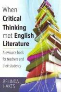 When Critical Thinking met English Literature di Belinda Hakes edito da Little, Brown Book Group