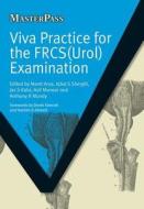 Viva Practice For The Frcs(urol) Examination di Manit Arya, Iqbal S. Shergill, Penney Vasey, Asif Muneer, Anthony R. Mundy edito da Taylor & Francis Ltd