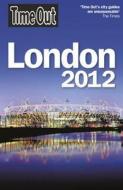 Time Out London: Official Travel Guide the London 2012 Olympic Games and Paralympic Games di Time Out Guides Ltd edito da Ebury Press