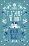 Pleasures and Days di Marcel Proust edito da Alma Books Ltd