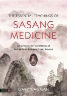 The Essential Teachings of Sasang Medicine di Gary Wagman edito da Jessica Kingsley Publishers