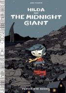 Hilda and the Midnight Giant di Luke Pearson edito da Flying Eye Books