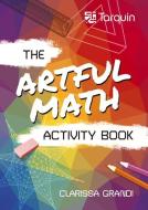 Artful Math Activity Book di Clarissa Grandi edito da TARQUIN GROUP