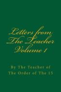 Letters from The Teacher Volume 1 di Frank Homer Curtiss, Harriette Augusta Curtiss edito da Inherence LLC