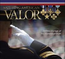 Saluting American Valor: Selfless Courage at the Moment of Truth edito da Stephens Press