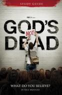 God's Not Dead Adult Study Guide: What Do You Believe? di Rice Broocks edito da OUTREACH INC