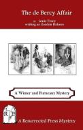 The de Bercy Affair: A Winter and Furneaux Mystery di Gordon Holmes, Louis Tracy edito da RESURRECTED PR