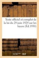 Loi Du 29 Juin 1929 Sur Les Loyers, Modifiant Et Compl tant La Loi Du 1er Avril 1926 di Sans Auteur edito da Hachette Livre - BNF