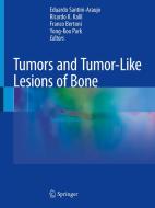 Tumors and Tumor-Like Lesions of Bone edito da Springer International Publishing
