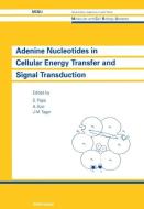 Adenine Nucleotides in Cellular Energy Transfer and Signal Transduction di Azzi, Papa, Tager edito da Birkhäuser Basel