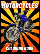 Motorcycles Coloring Book di Kimberly Wenna Grey edito da Kimberly Wenna Grey