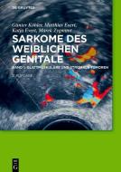 Sarkome des weiblichen Genitale 1 di Günter Köhler edito da Gruyter, Walter de GmbH