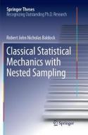 Classical Statistical Mechanics with Nested Sampling di Robert John Nicholas Baldock edito da Springer International Publishing