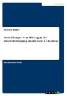 Auswirkungen von Störungen der Datenübertragung im Industrie 4.0-Kontext di Karoline Weber edito da GRIN Verlag