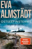 Ostseefinsternis di Eva Almstädt edito da Lübbe