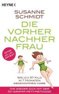 Die Vorher-Nachher-Frau di Susanne Schmidt edito da Heyne Taschenbuch