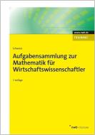 Aufgabensammlung zur Mathematik für Wirtschaftswissenschaftler di Jochen Schwarze edito da NWB Verlag