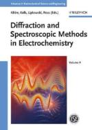Diffraction and Spectroscopic Methods in Electrochemistry edito da Wiley VCH Verlag GmbH