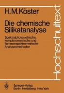 Die chemische Silikatanalyse di H. M. Köster edito da Springer Berlin Heidelberg