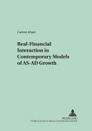 Real-Financial Interaction in Contemporary Models of AS-AD Growth di Carsten Köper edito da Lang, Peter GmbH