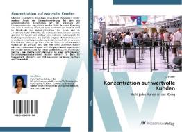 Konzentration auf wertvolle Kunden di Julia Stein edito da AV Akademikerverlag