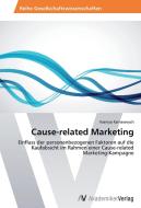Cause-related Marketing di Kseniya Karnasevych edito da AV Akademikerverlag