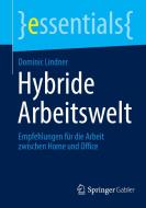 Hybride Arbeitswelt di Dominic Lindner edito da Springer Fachmedien Wiesbaden
