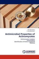 Antimicrobial Properties of Actinomycetes di M. Valan Arasu, V. Duraipandiyan edito da LAP Lambert Academic Publishing