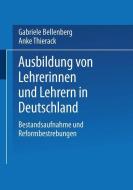 Ausbildung von Lehrerinnen und Lehrern in Deutschland di Gabriele Bellenberg, Anke Thierack edito da VS Verlag für Sozialwissenschaften