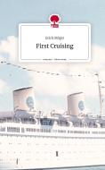 First Cruising. Life is a Story - story.one di Erich Stöger edito da story.one publishing