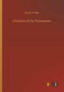Children of the Tenements di Jacob A. Riis edito da Outlook Verlag