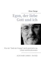 Egon, der liebe Gott und ich di Oliver Range edito da Books on Demand