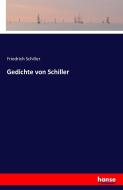 Gedichte von Schiller di Friedrich Schiller edito da hansebooks