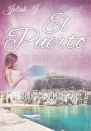 El Puerto - Der Hafen 9 di Jaliah J. edito da Books on Demand