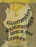 Illustrierte Wanderungen durch das Denken di Huub B. Hilgenberg edito da Books on Demand