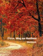 Dein Weg zur Resilienz di Bettina Lotter edito da Books on Demand