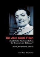 Die Akte Grete Flach di Kurt Maier edito da Books on Demand