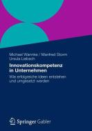 Innovationskompetenz in Unternehmen di Ursula Liebsch, Manfred Storm, Michael Wannke edito da Gabler Verlag