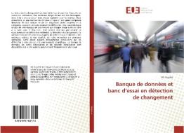 Banque de données et banc d'essai en détection de changement di Nil Goyette edito da Editions universitaires europeennes EUE