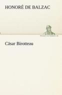 Cäsar Birotteau di Honoré de Balzac edito da TREDITION CLASSICS