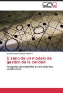 Diseño de un modelo de gestión de la calidad di Paulina Valeria Olmedo Navarro edito da EAE