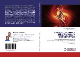 Traditsionnaya Meditsina I Osteopatiya di Usupbekova Baktygul', Mokhov Dmitriy edito da Lap Lambert Academic Publishing