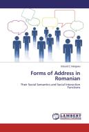Forms of Address in Romanian di Eduard C Hanganu edito da LAP Lambert Academic Publishing